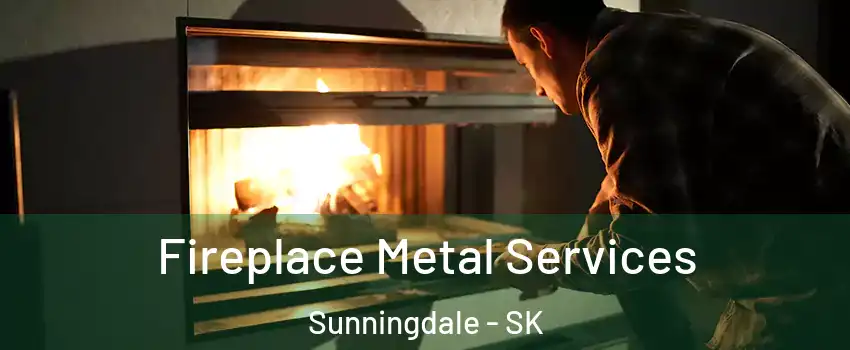  Fireplace Metal Services Sunningdale - SK
