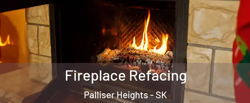  Fireplace Refacing Palliser Heights - SK