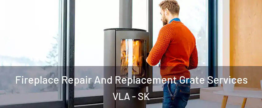  Fireplace Repair And Replacement Grate Services VLA - SK