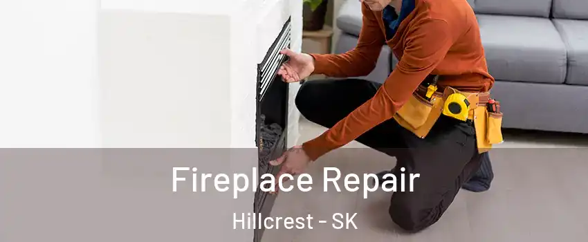  Fireplace Repair Hillcrest - SK
