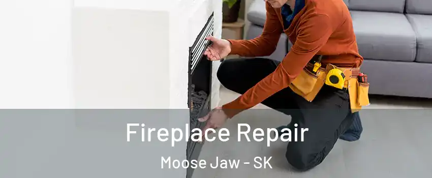  Fireplace Repair Moose Jaw - SK