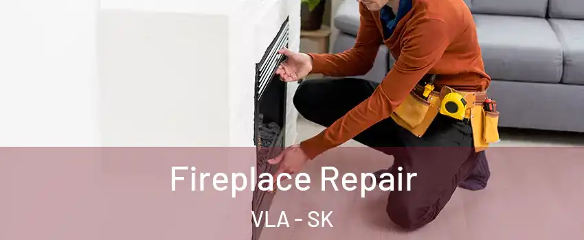  Fireplace Repair VLA - SK