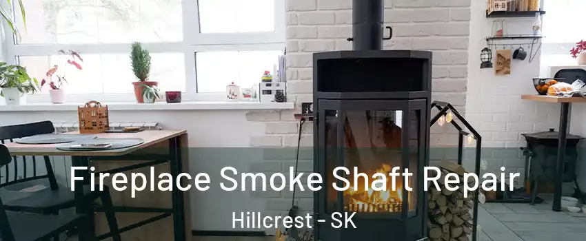 Fireplace Smoke Shaft Repair Hillcrest - SK