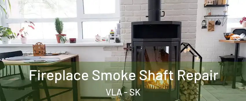  Fireplace Smoke Shaft Repair VLA - SK