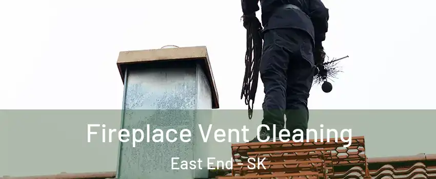  Fireplace Vent Cleaning East End - SK