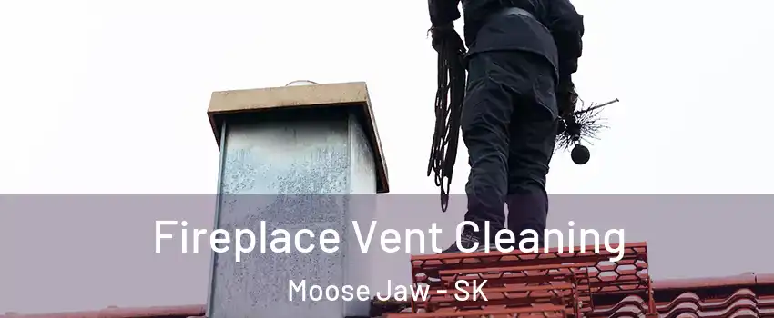 Fireplace Vent Cleaning Moose Jaw - SK