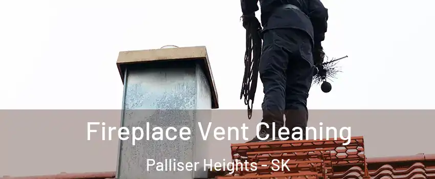  Fireplace Vent Cleaning Palliser Heights - SK