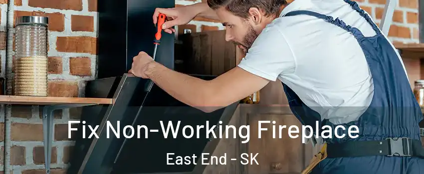  Fix Non-Working Fireplace East End - SK