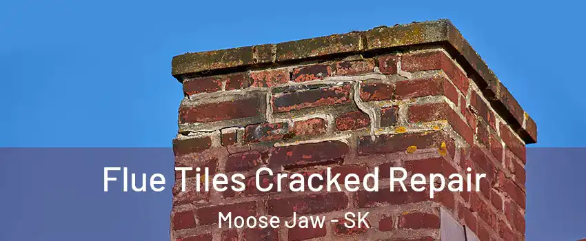  Flue Tiles Cracked Repair Moose Jaw - SK