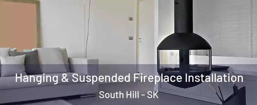  Hanging & Suspended Fireplace Installation South Hill - SK