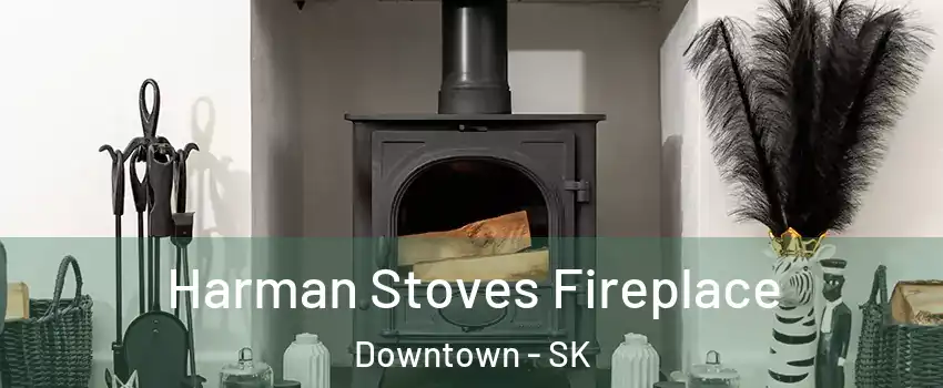  Harman Stoves Fireplace Downtown - SK