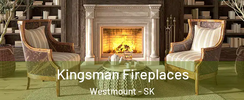  Kingsman Fireplaces Westmount - SK