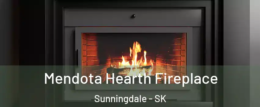  Mendota Hearth Fireplace Sunningdale - SK