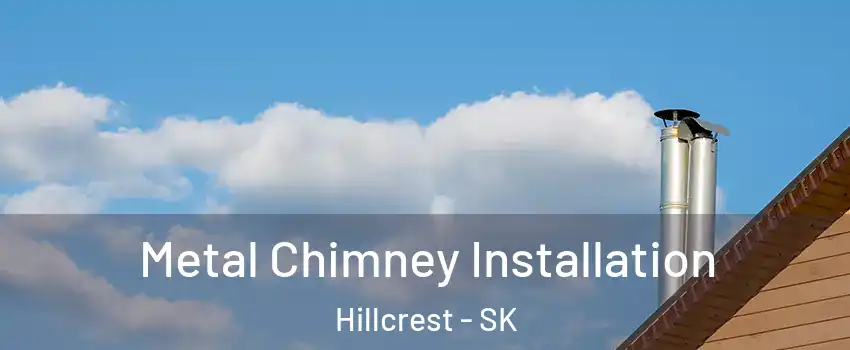  Metal Chimney Installation Hillcrest - SK
