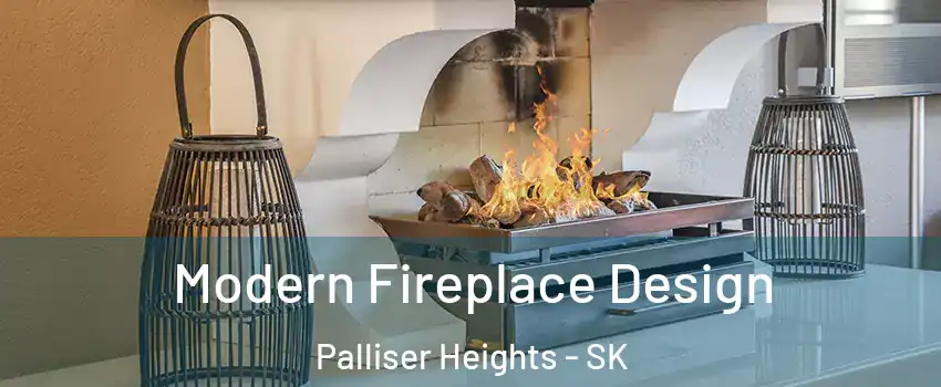  Modern Fireplace Design Palliser Heights - SK
