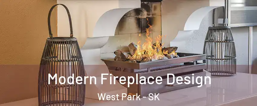 Modern Fireplace Design West Park - SK