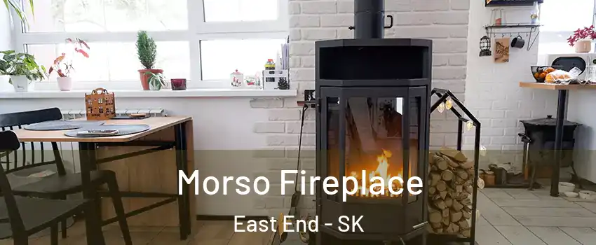  Morso Fireplace East End - SK