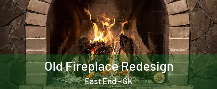  Old Fireplace Redesign East End - SK