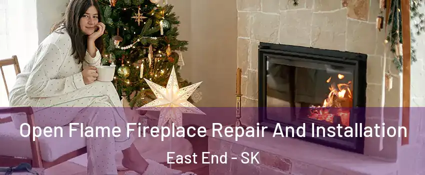  Open Flame Fireplace Repair And Installation East End - SK