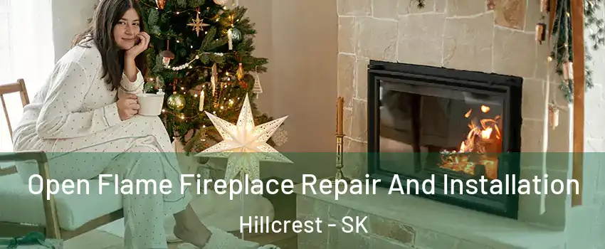  Open Flame Fireplace Repair And Installation Hillcrest - SK
