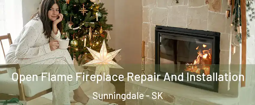  Open Flame Fireplace Repair And Installation Sunningdale - SK