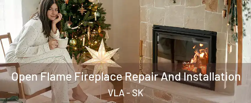  Open Flame Fireplace Repair And Installation VLA - SK
