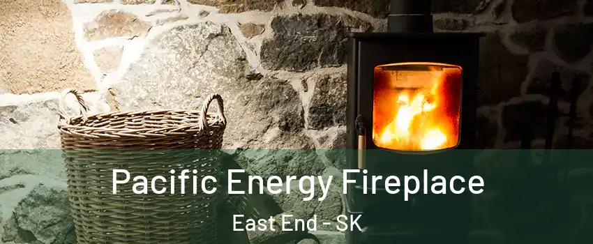  Pacific Energy Fireplace East End - SK