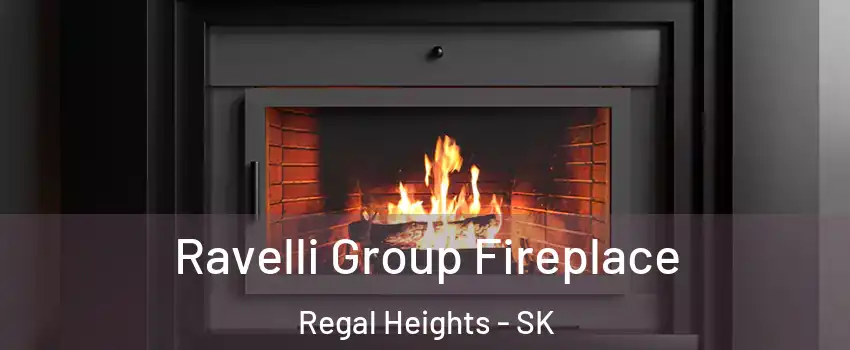  Ravelli Group Fireplace Regal Heights - SK
