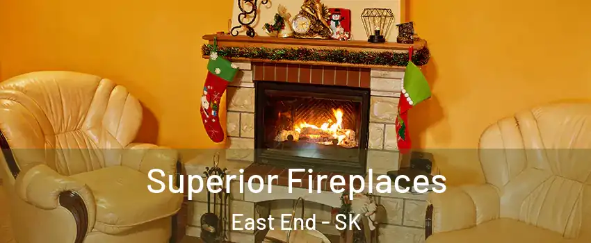  Superior Fireplaces East End - SK