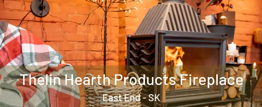  Thelin Hearth Products Fireplace East End - SK