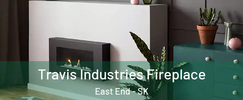  Travis Industries Fireplace East End - SK