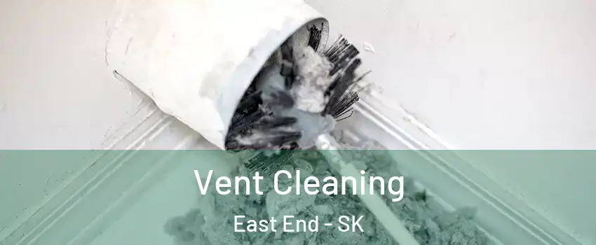  Vent Cleaning East End - SK