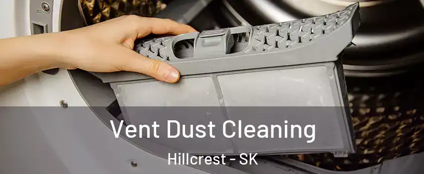  Vent Dust Cleaning Hillcrest - SK