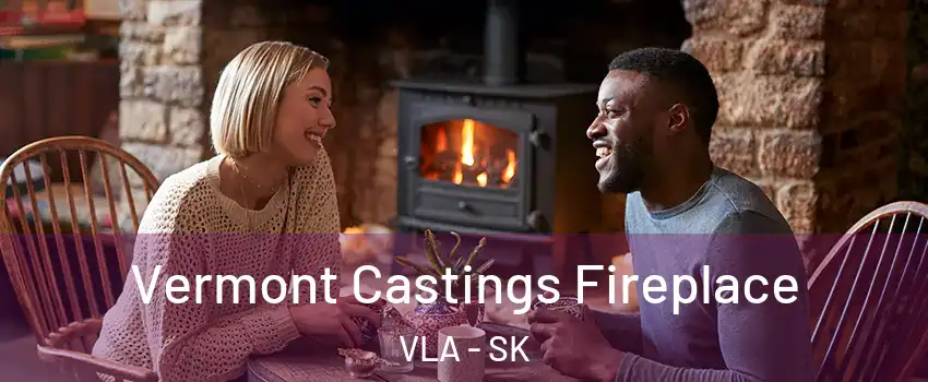  Vermont Castings Fireplace VLA - SK