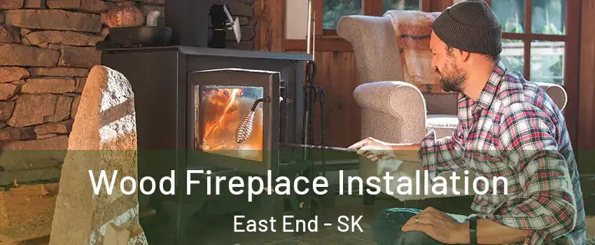  Wood Fireplace Installation East End - SK